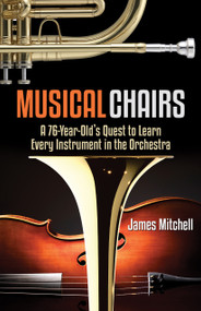 Musical Chairs (A Bow By Blow Adventure) by James Mitchell, 9781947305656