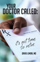 Your Doctor Called (It's Not Time to Retire) by David Lemon, 9781947305618
