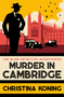 Murder in Cambridge (The thrilling inter-war mystery series) by Christina Koning, 9780749029340
