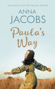 Paula's Way (A heart-warming story from the multi-million copy bestselling author) by Anna Jacobs, 9780749029661