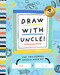 Draw With Uncle! by Bushel & Peck Books, 9781638191674