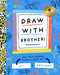 Draw With Brother! by Bushel & Peck Books, 9781638191698