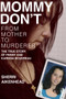 Mommy Don't (From Mother to Murderer / The True Story of Penny and Karissa Boudreau) by Sherri Aikenhead, 9781774711644