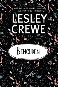Beholden - 9781774711897 by Lesley Crewe, 9781774711897