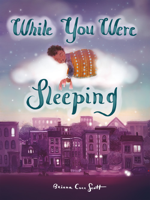 While You Were Sleeping - 9781774712054 by Briana Corr Scott, 9781774712054