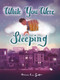 While You Were Sleeping - 9781774712054 by Briana Corr Scott, 9781774712054