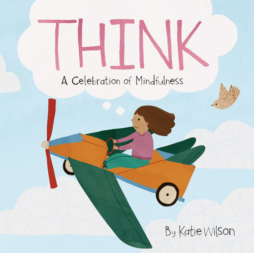 Think (A Celebration of Mindfulness) by Katie Wilson, 9781486727780