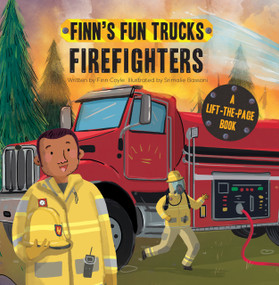 Firefighters (A Lift-the-Page Truck Book) - 9781486727834 by Finn Coyle, Srimalie Bassani