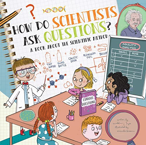 How Do Scientists Ask Questions? (A Book About the Scientific Method) - 9781486728930 by Madeline J. Hayes, Srimalie Bassani