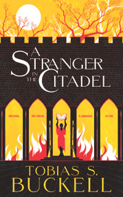 A Stranger in the Citadel by Tobias Buckell, 9781616963989
