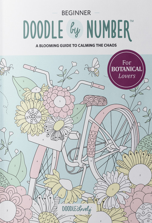 Doodle by Number for Botanical Lovers (A Blooming Guide to Calming the Chaos) by Melissa Lloyd, 9781777136383