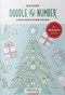 Doodle by Number for Holiday Lovers (A Festive Guide to Calming the Chaos) by Melissa Lloyd, 9781777136390