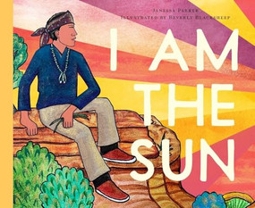I Am the Sun by Janessa Parker, Beverly Blacksheep, 9781638191339
