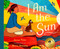 I Am the Sun by Janessa Parker, Beverly Blacksheep, 9781638191339