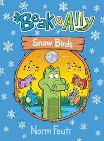Beak & Ally #4: Snow Birds (A Graphic Novel) - 9780063021686 by Norm Feuti, Norm Feuti, 9780063021686