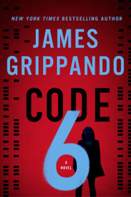 Code 6 (A Novel) - 9780063223806 by James Grippando, 9780063223806