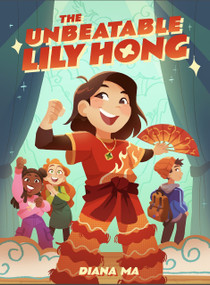 The Unbeatable Lily Hong by Diana Ma, 9780358617235