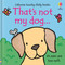 That's not my dog... by Fiona Watt, Rachel Wells, 9781805071273