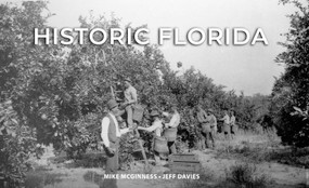 Florida: A History In Pictures by Mike McGinness, Jeff Davies, 9781772761726