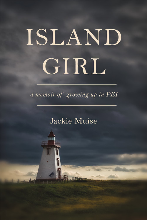 Island Girl (From orphan to military wife) by Jackie Muise, 9781773660769
