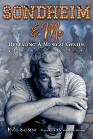 Sondheim & Me (Revealing a Musical Genius) - 9781610885928 by Paul Salsini, 9781610885928