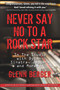Never Say No To A Rock Star (In the Studio with Dylan, Sinatra, Jagger and More...) by Glenn Berger, Glenn Berger, 9781943156085