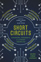Short Circuits (Aphorisms, Fragments, and Literary Anomalies) by James Lough, Alex Stein, Alex Stein, 9781943156375