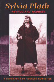 Sylvia Plath (Method and Madness) by Edward Butscher, 9780971059825