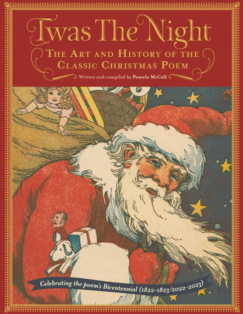 Twas the Night (The Art and History of the Classic Christmas Poem) by Pamela McColl, 9781927979303