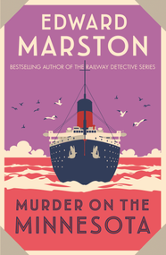 Murder on the Minnesota (A thrilling Edwardian murder mystery) by Edward Marston, 9780749027797