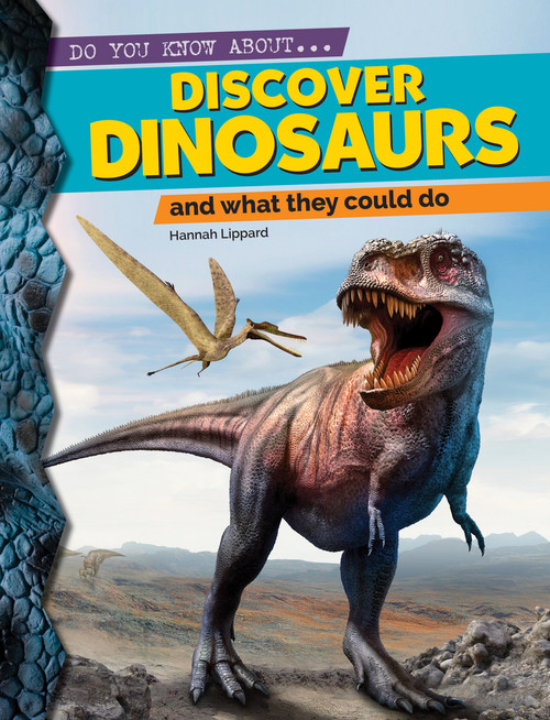 Discover Dinosaurs (And What They Could Do) by Hannah Lippard, 9781486721078