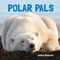 Polar Pals - 9781486724048 by James Roberts