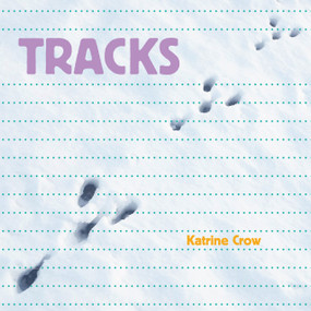 Tracks - 9781486724185 by Katrine Crow