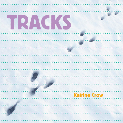 Tracks - 9781486724185 by Katrine Crow