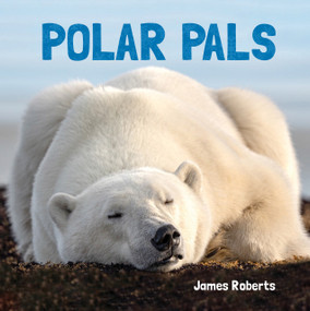 Polar Pals - 9781486725298 by James Roberts
