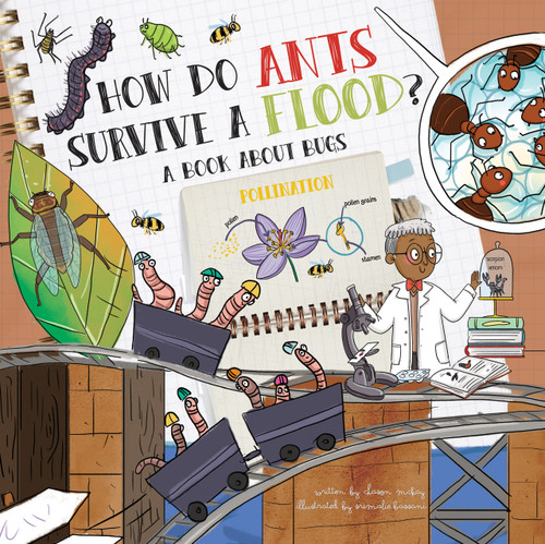 How Do Ants Survive a Flood? (A Book About Bugs) - 9781486725625 by Chason McKay, Srimalie Bassani