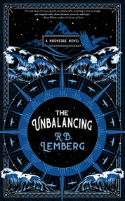 The Unbalancing: A Birdverse Novel by R. B. Lemberg, 9781616963804