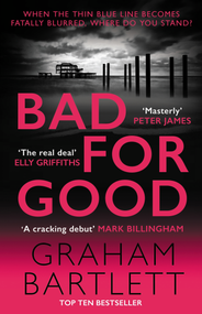 Bad for Good (The top ten bestseller) - 9780749028626 by Graham Bartlett, 9780749028626