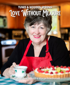 Tunes and Wooden Spoons (Love Without Measure) by Mary Janet  MacDonald, Margie  MacDonald, 9781772761757