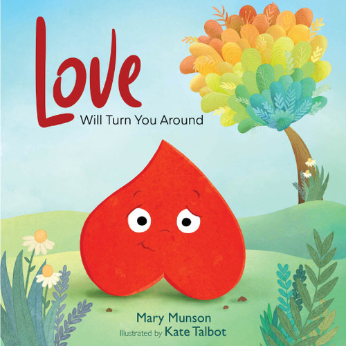 Love Will Turn You Around by Mary  Munson, Kate Talbot, 9781957655017
