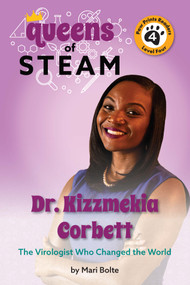 Dr. Kizzmekia Corbett: The Virologist Who Changed the World by Mari Bolte, 9781223187501