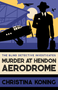 Murder at Hendon Aerodrome (The thrilling inter-war mystery series) by Christina Koning, 9780749029043