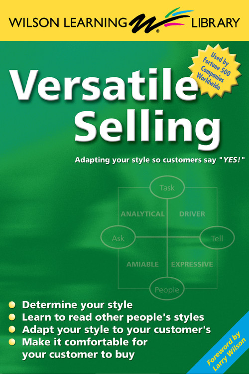 Versatile Selling (Selling the Way Your Customer Wants to Buy) - 9798218046415 by Larry Wilson, 9798218046415