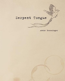 Serpent Tongue by Annie Grossinger, David Unger, 9781954119291