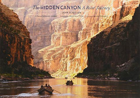 The Hidden Canyon (A River Journey) by John Blaustein, Edward Abbey, Martin Litton, Kevin Fedarko, 9781937359744