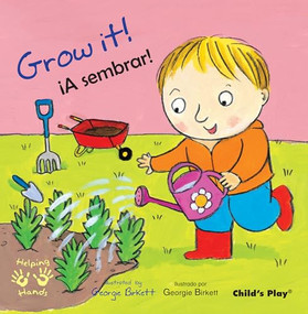 Grow It!/¡A sembrar! (Bilingual Edition) by Georgie Birkett, Teresa Mlawer, 9781786287816