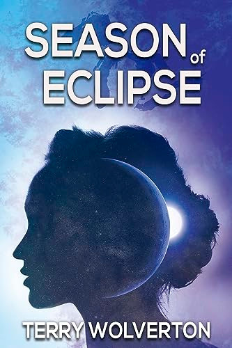 Season of Eclipse by Terry Wolverton, 9781642475142