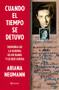 Cuando el tiempo se detuvo: Memorias de la guerra de mi padre y lo que queda / When Time Stopped: A Memoir of My Father's War and What.. (Spanish Edition) by Ariana Neumann, 9786073901222