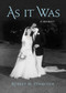 As It Was: A Memoir by Robert M. Pennoyer, 9781632260451
