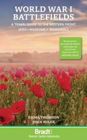 World War I Battlefields (A Travel Guide to the Western Front: Sites, Museums, Memorials) by Emma Thomson, John Ruler, 9781804691366